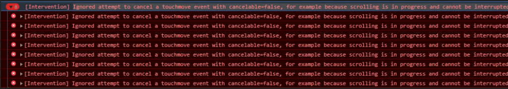 Ignored attempt to cancel a touchmove event with cancelable=false, for example because scrolling is in progress and cannot be interrupted https://sdeno.com/wp-content/uploads/2021/04/error_20210420140216-1024x181.png